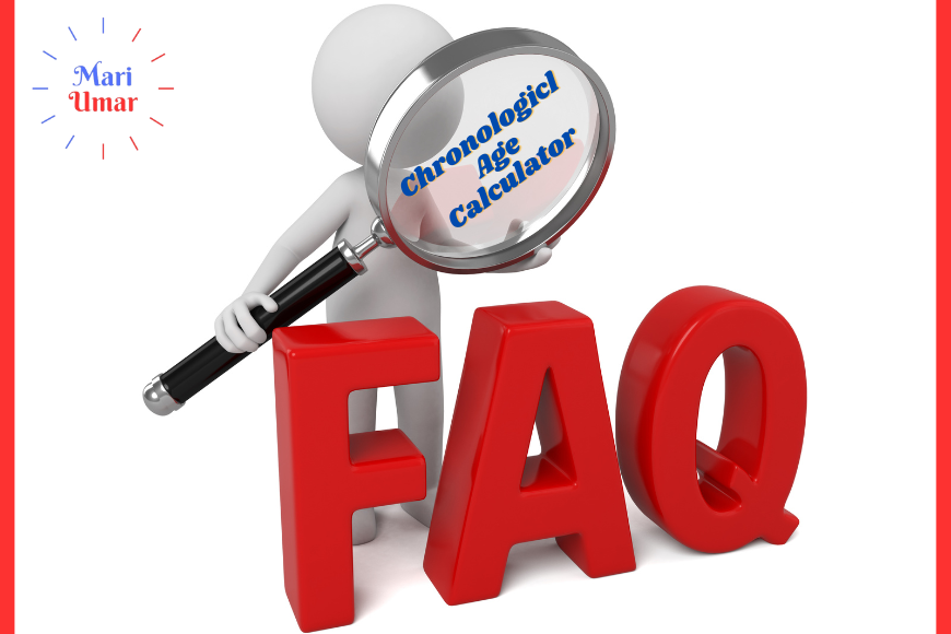 FAQs-about-Using-a-Chronological-Age-Calculator-Tool